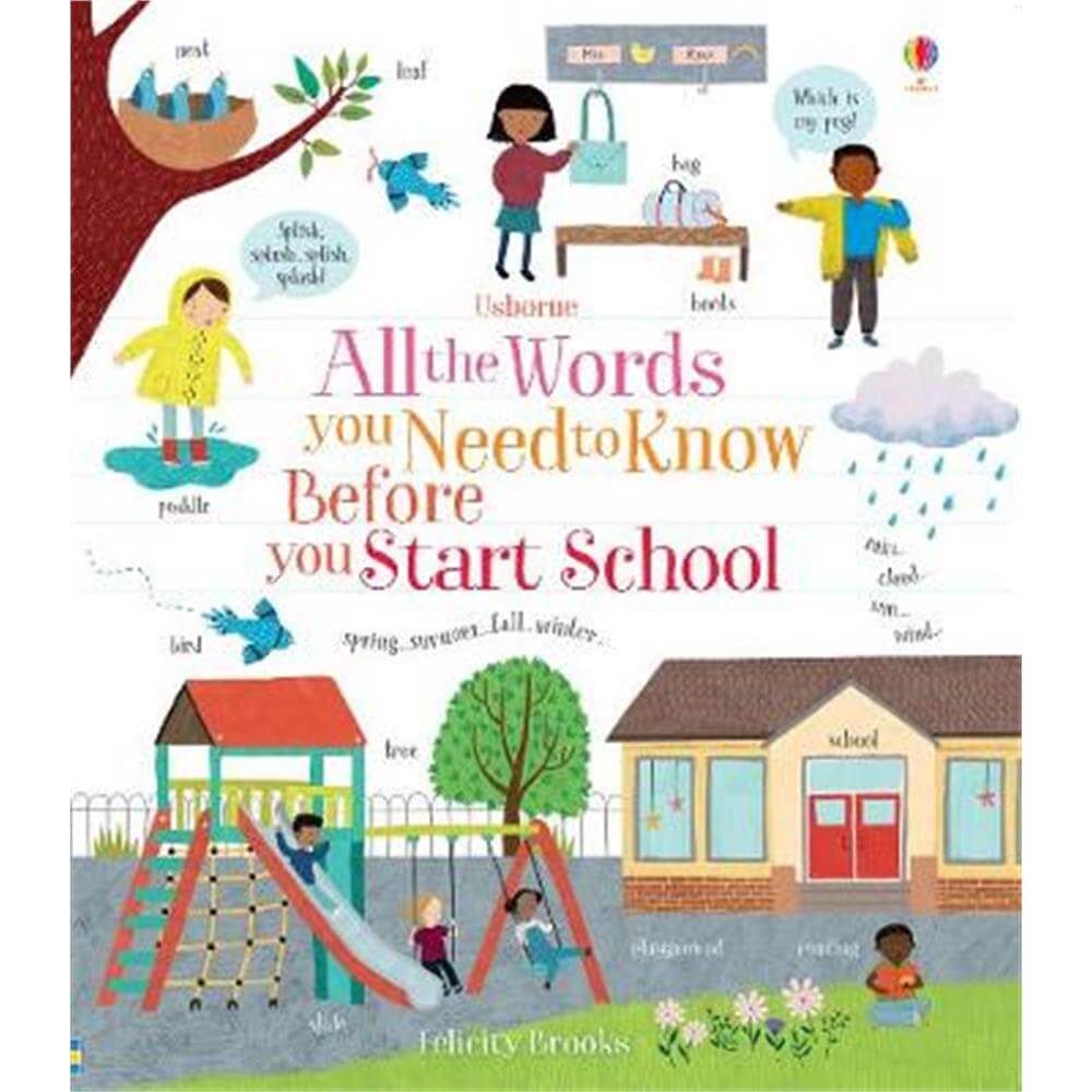 All the Words You Need to Know Before You Start School - Felicity Brooks